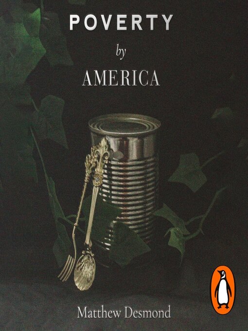 Title details for Poverty, by America by Matthew Desmond - Wait list